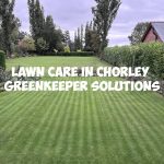 Lawn Care in Chorley | GreenKeeper Solutions