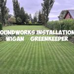 Groundworks Installation in Wigan | GreenKeeper