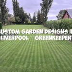 Custom Garden Designs in Liverpool | GreenKeeper