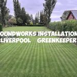 Groundworks Installation in Liverpool | GreenKeeper