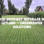 Top Driveway Installer in Leyland – GreenKeeper Solutions